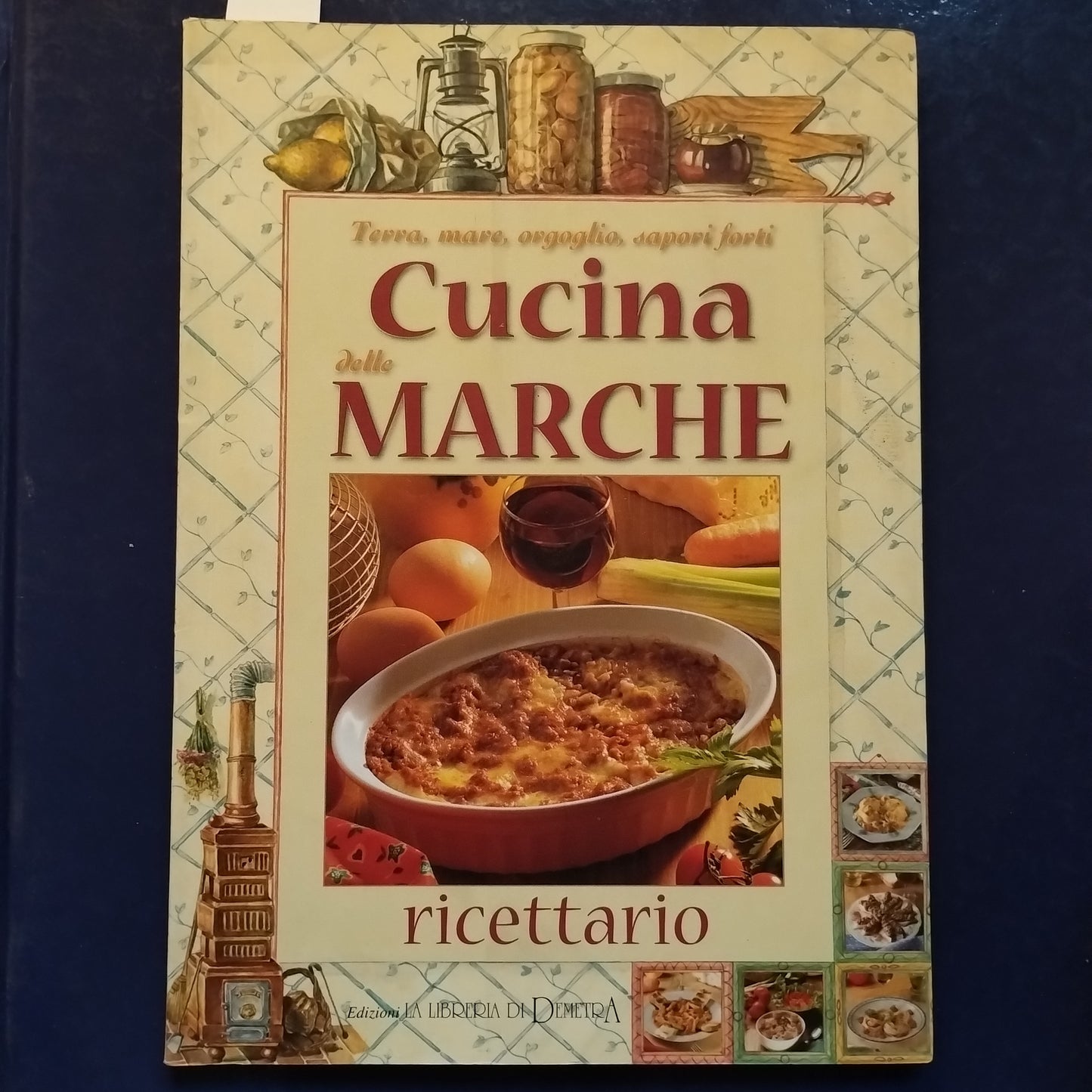 Cucina delle Marche: ricettario - Giulio Marchigiani (Autore) Demetra, 2000