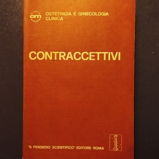 Contraccettivi di Connell, di Rocco, Rotolo, ed. Il pensiero scientifico, ostetricia e ginecologia clinica
