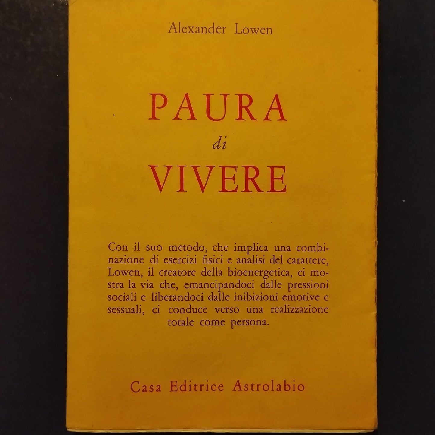 Lowen, Alexander. Paura di vivere -  Roma Astrolabio