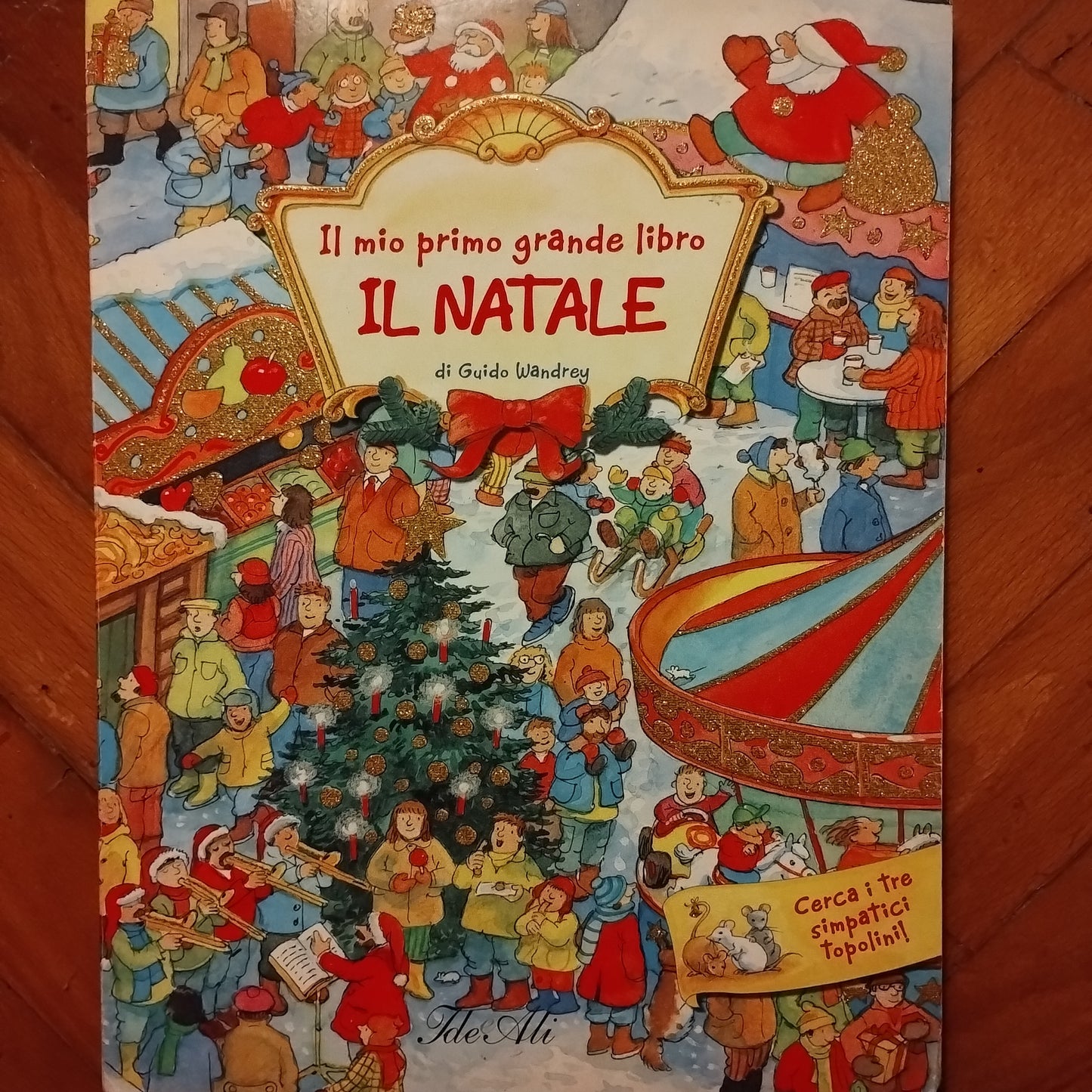 Il mio primo grande libro del Natale. Ediz. illustrata - Guido Wandrey (Autore) IdeeAli, 2010
