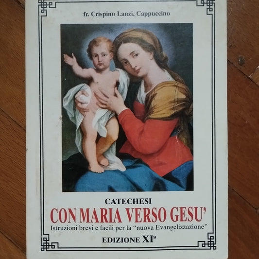 Con Maria verso Gesù, istruzioni brevi e facili, Crispino Lanzi, edizione 11