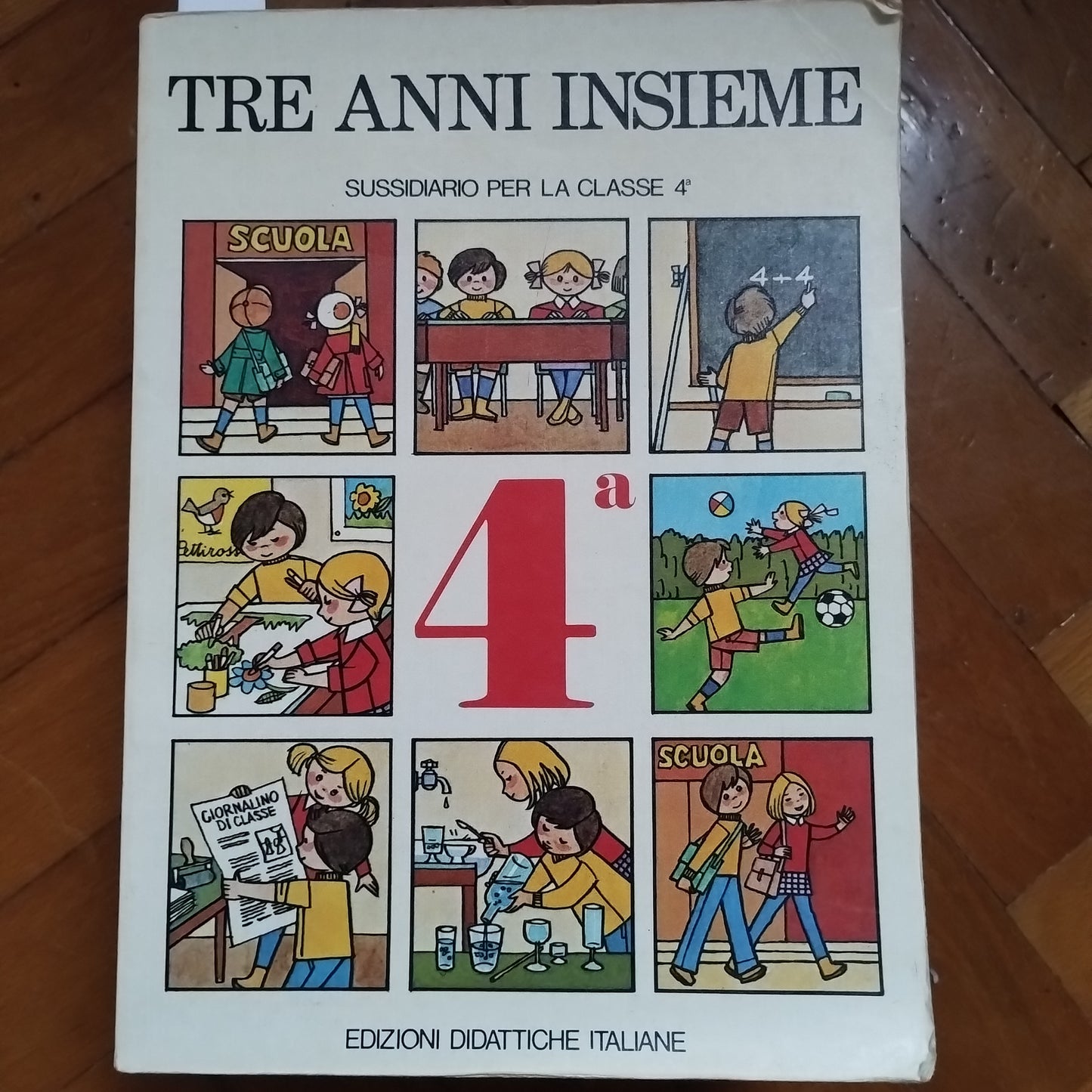 Tre anni insieme, sussidiario per la classe 4 - edizioni didattiche italiane - La Rosa berger, 1974 / 1976