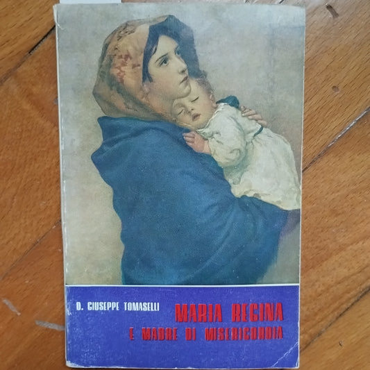 MARIA REGINA E MADRE DI MISERICORDIA di D.G. Tomaselli