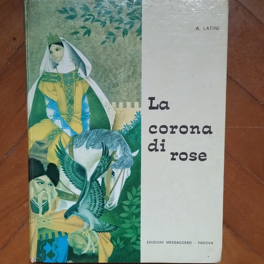 La corona di rose, Latini S. Elisabetta d'Ungheria - edizioni Messaggero Padova