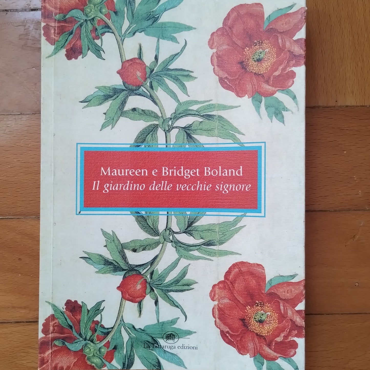 Il giardino delle vecchie signore / Bridget Boland / La Tartaruga ed.