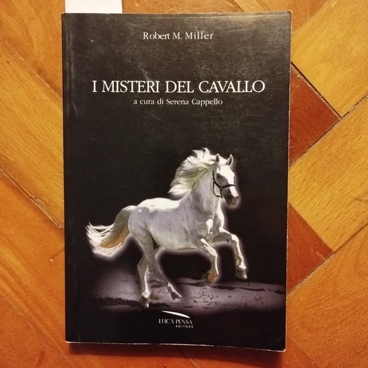 I misteri del cavallo, Robert Miller, Luca pensa editore