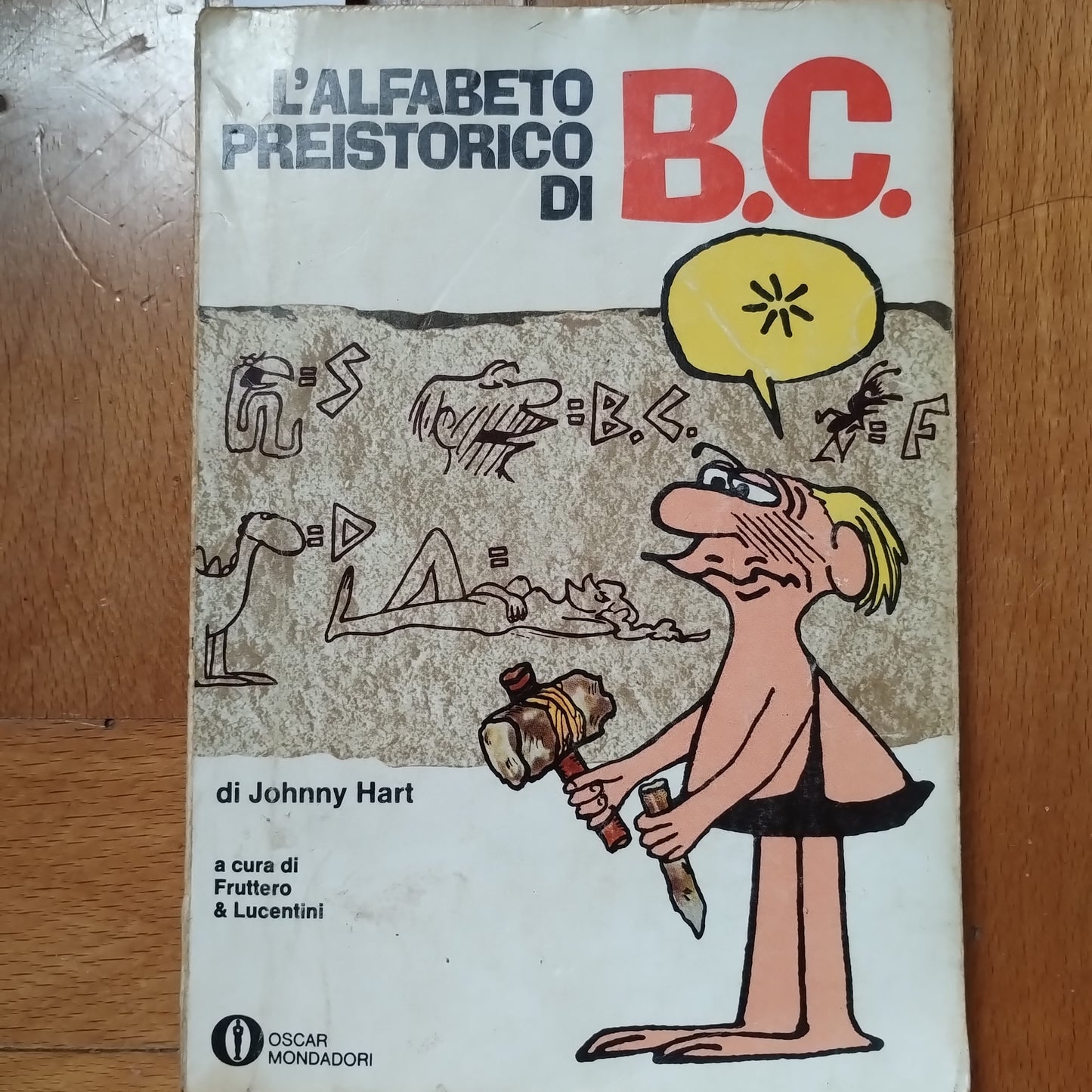L' Alfabeto Preistorico Di B.C. - Johnny Hart (Autore) Mondadori