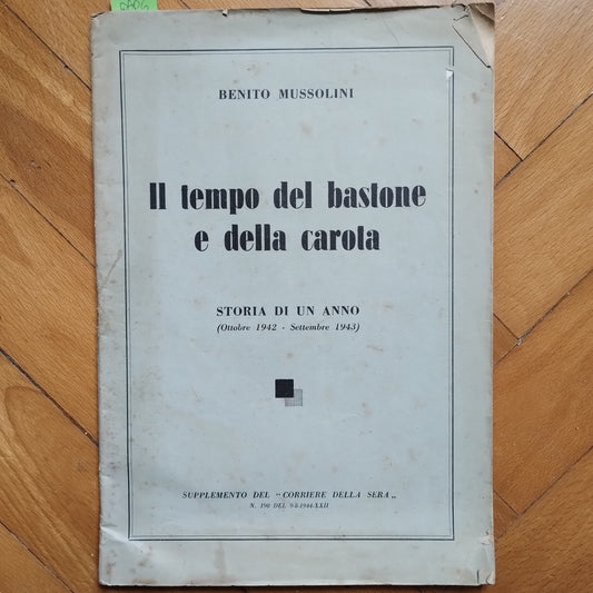 Il tempo del bastone e della carota - Benito Mussolini - storia di un anno 1942 - 1943 Supplemento