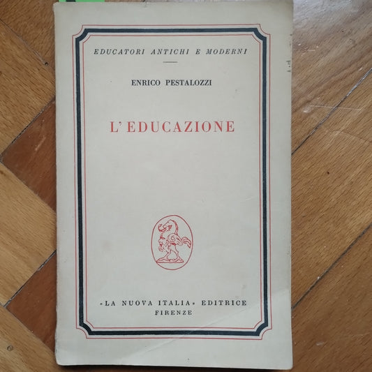 L'educazione, Pestalozzi Enrico, La Nuova Italia