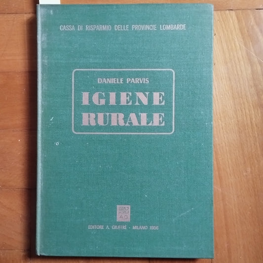 Igiene rurale di Daniele Parvis (Autore) Giuffrè, 1956