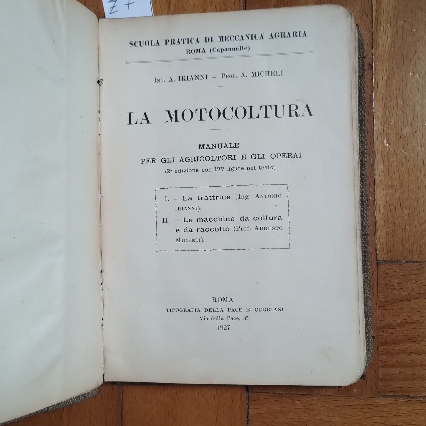 La motocoltura. Manuale per gli agricoltori e gli operai. La trattrice (Ing. Antonio Irianni) - Le macchine da coltura e da raccolto (Prof. Agusto Micheli)