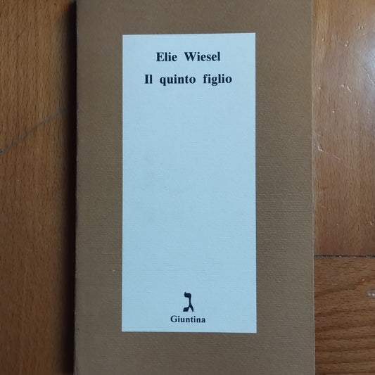 il quinto figlio, Elie wiesel, Giuntina, 1988