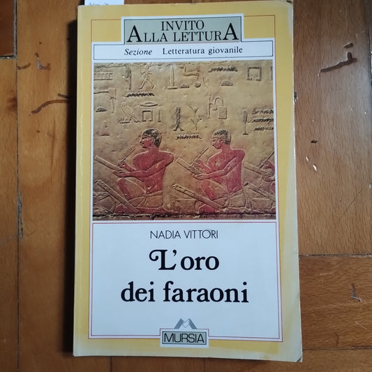 L'oro dei faraoni - di Nadia Vittori - DISCRETO MURSIA