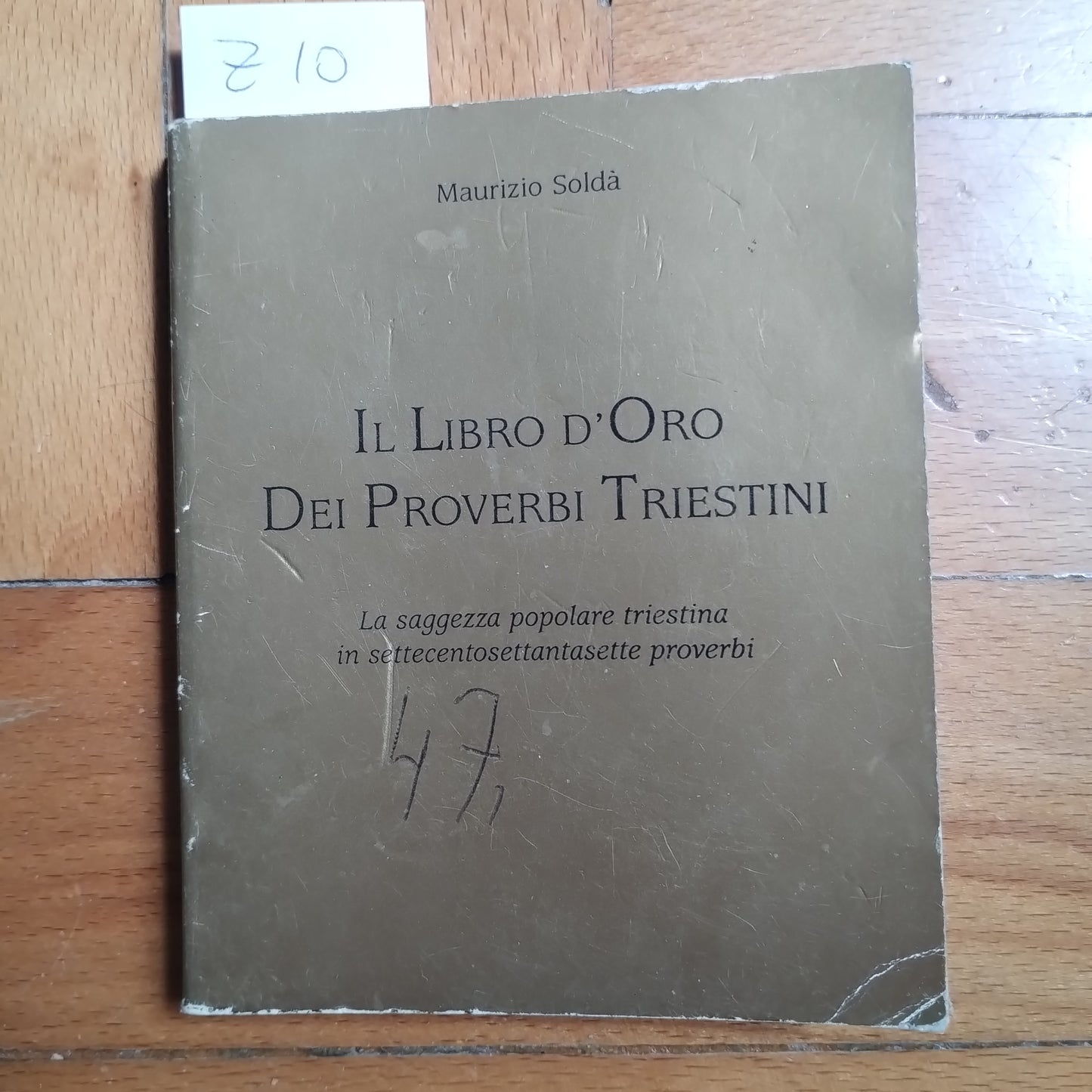 ll libro d'oro proverbi triestini - Maurizio Soldà, saggezza popolare - 1997