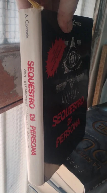 Sequestro di persona, Alberto Corrado, con testimonianze umane di serafino Martellini, 1 edizione