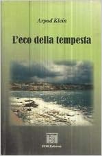 L'eco della tempesta -  Arpad Klei - EDB ed.