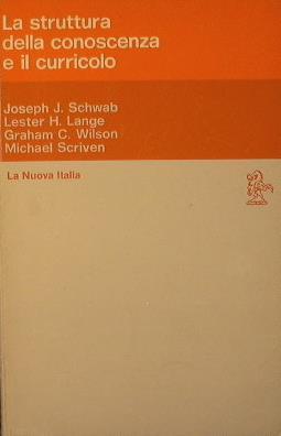 La struttura della conoscenza e il curriculo - La Nuova Italia, 1982 AAVV