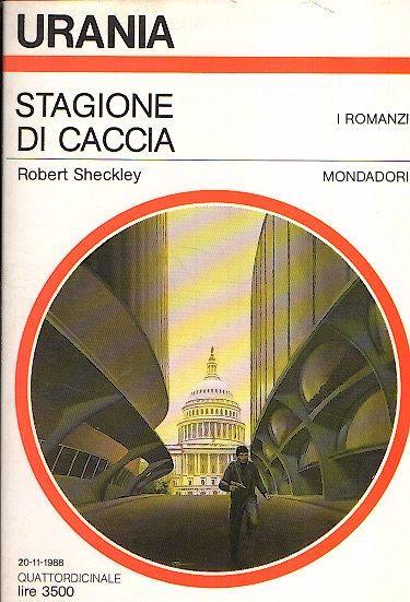 Stagione di Caccia - Robert Sheckley (Autore) Mondadori, 1988
