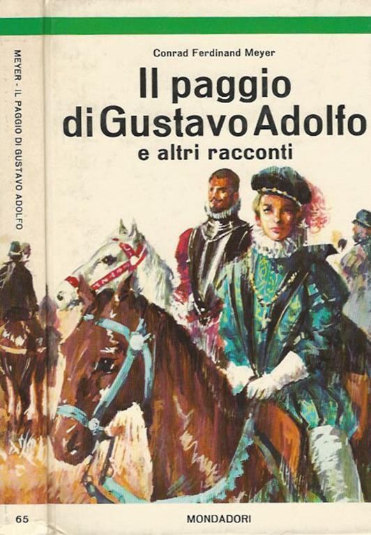 Il paggio di Gustavo Adolfo e altri racconti - Conrad Meyer, Mondadori, 1966
