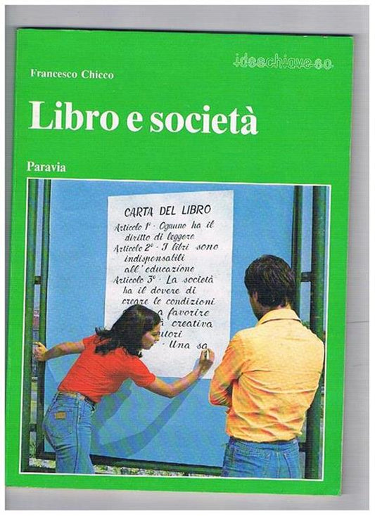Libro e società. Coll. divulgativa ideechiave  - Francesco Chicco - Paravia, 1979