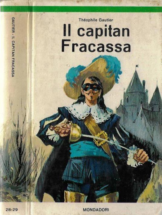 Il capitan Fracassa - Théophile Gautier (Autore) Mondadori, 1965