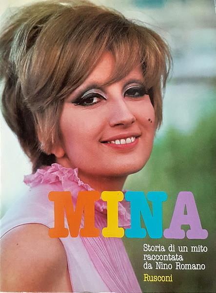 Mina Storia Di Un Mito Raccontata Da Nino Romano - Rusconi Libri, 1986