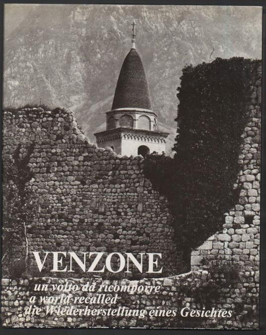 Venzone : un volto da ricomporre, di Luigi Perissinotto Istituto per l'Enciclopedia del Friuli-Venezia Giulia, 1977