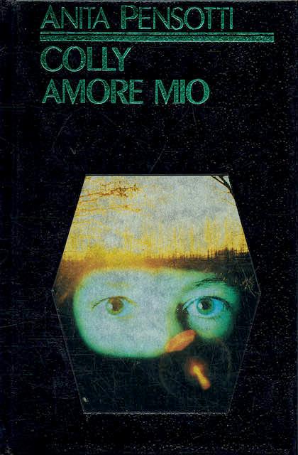 Colly amore mio - Anita Pensotti (Autore) Edizioni CDE