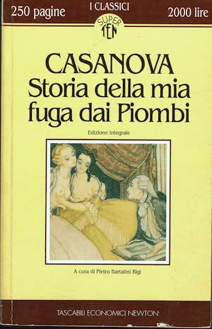 Storia della mia fuga dai Piombi - Giacomo Casanova (Autore) Newton Compton, 1993