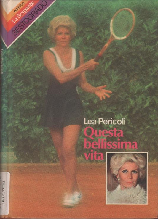 Questa bellissima vita - Lea Pericoli - La Sorgente, 1976