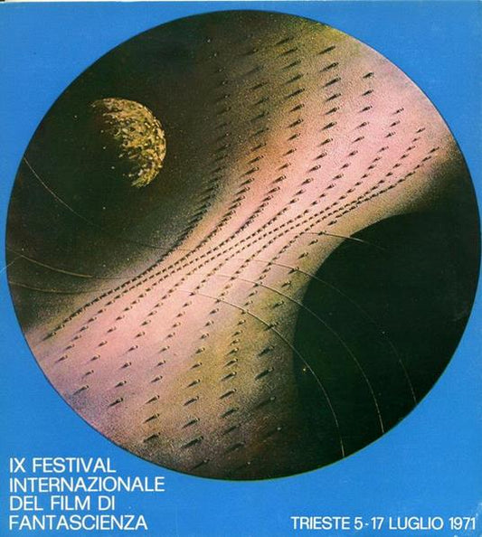 IX Festival Internazionale Film di FANTASCIENZA. Castello S. Giusto 1971 - Azienda di Soggiorno e Turismo - Trieste