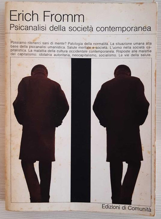 Psicanalisi della società contemporanea - Erich Fromm - Edizioni di Comunità (Roma), 1978