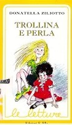 Trollina e Perla, Donatella Ziliotto - Ed. Elle 1993