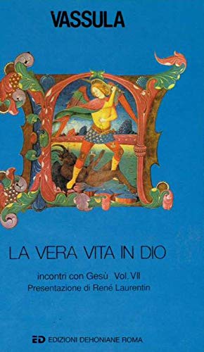 La vera vita in Dio (Vol. 7) di Vassula Rydén 9788839606600 Edizioni Dehoniane