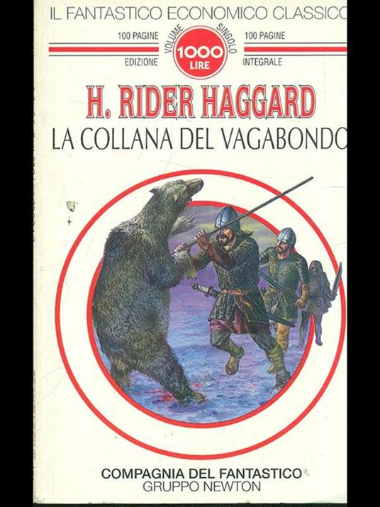 La collana del vagabondo - H. Rider Haggard (Autore) Newton Compton, 1994