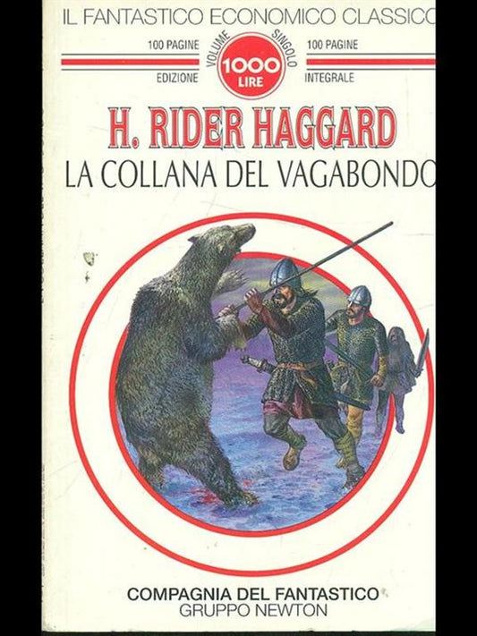 La collana del vagabondo - H. Rider Haggard (Autore) Newton Compton, 1994