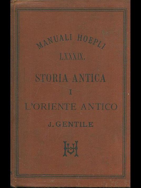 Storia antica Vol. 1 L' Oriente antico - Hoepli, 1890