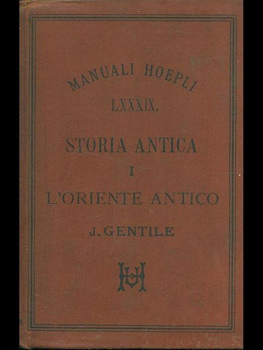 Storia antica Vol. 1 L' Oriente antico - Hoepli, 1890