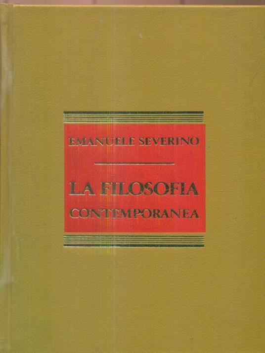 La filosofia contemporanea - Emanuele Severino (Autore) CDE, 1986