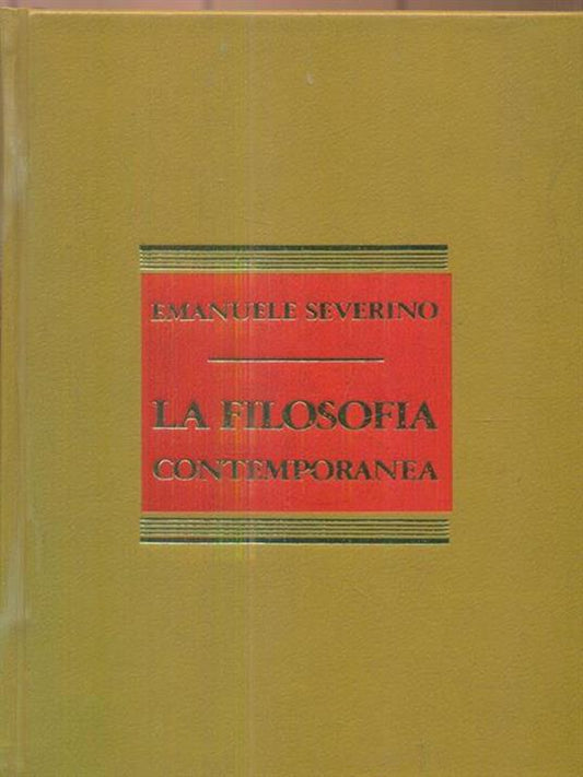 La filosofia contemporanea - Emanuele Severino (Autore) CDE, 1986