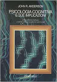 Psicologia cognitiva e sue implicazioni, John Anderson, zanichelli