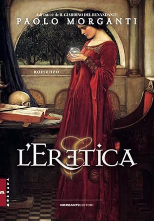 L'Eretica, di Paolo Morganti, 9788895916651