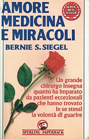 Amore, medicina e miracoli.  Bernie Siegel, Sperling