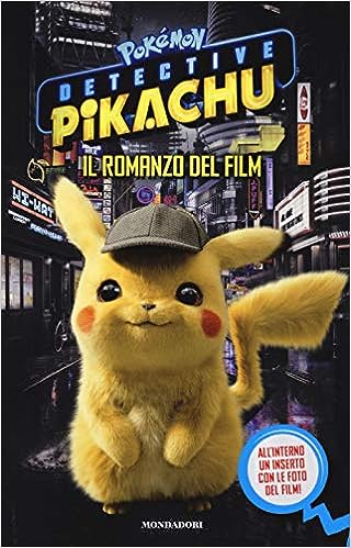 Detective Pikachu. Pokémon. Il romanzo del film - Mondadori