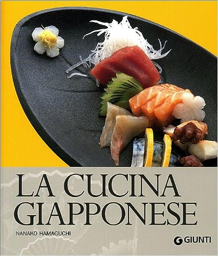 La cucina giapponese. Nanako Hamaguchi. Giunti ed.
