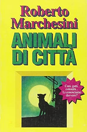 Animali di città di Roberto Marchesini, 9788870310580 Red edizioni