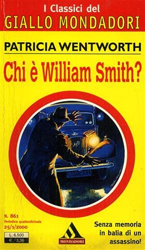 Chi è William Smith? Patricia Wentworth giallo Mondadori n. 861