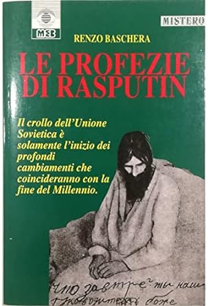Le profezie di Rasputin. Renzo Baschera - Aries ed.