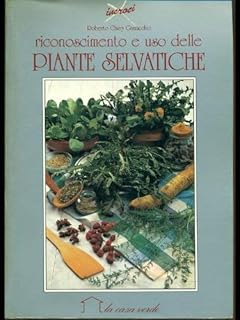Riconoscimento ed uso delle piante selvatiche di Roberto Chiey Gamacchio, Demetra