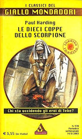 Le dieci coppe dello scorpione - Paul Harding, Mondadori